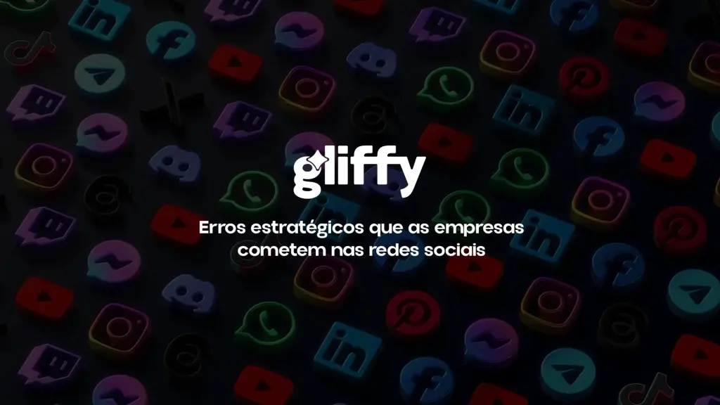 Erros estratégicos que as empresas cometem nas redes sociais