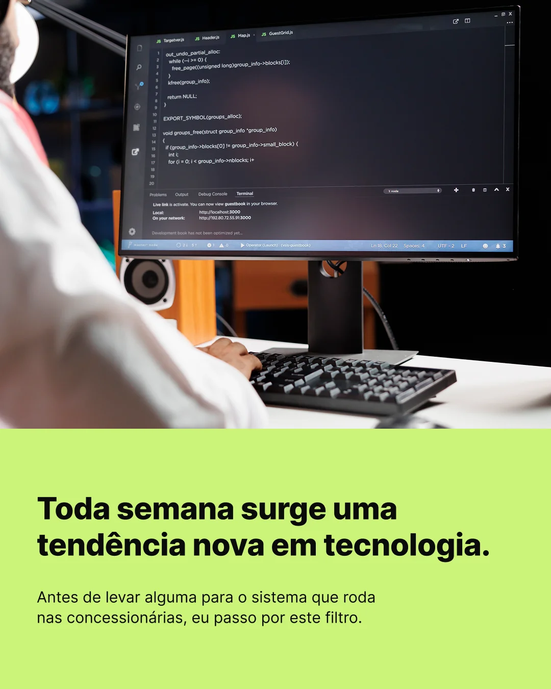 Slide: toda semana surge uma tendência nova em tecnologia; antes de levar alguma para o sistema das concessionárias, passo por este filtro